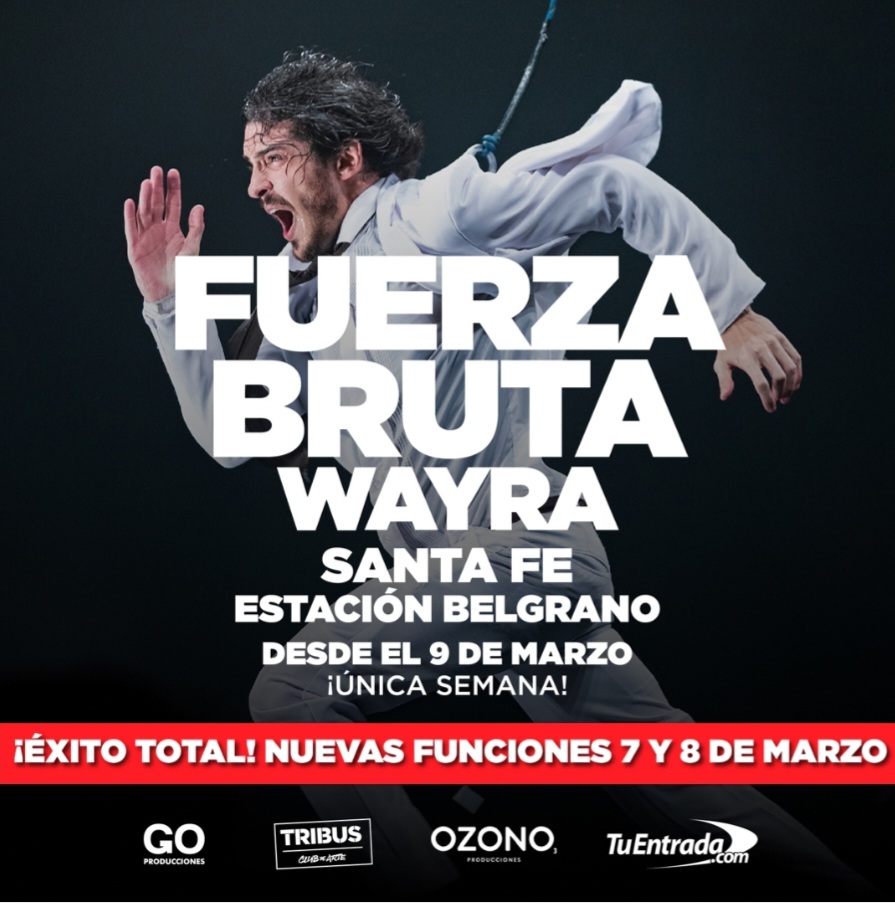 Exito total: Fuerza Bruta Wayra suma nuevos d&iacute;as en Santa Fe 