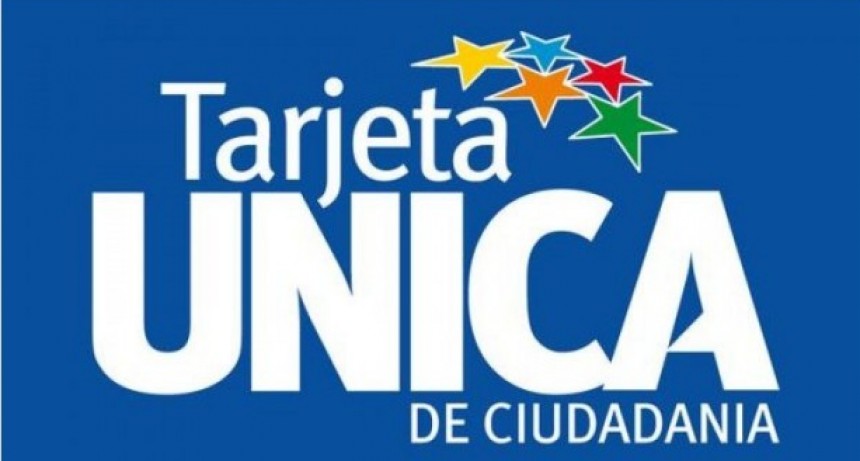 Se acreditan los fondos de la Tarjeta &Uacute;nica de Ciudadan&iacute;a