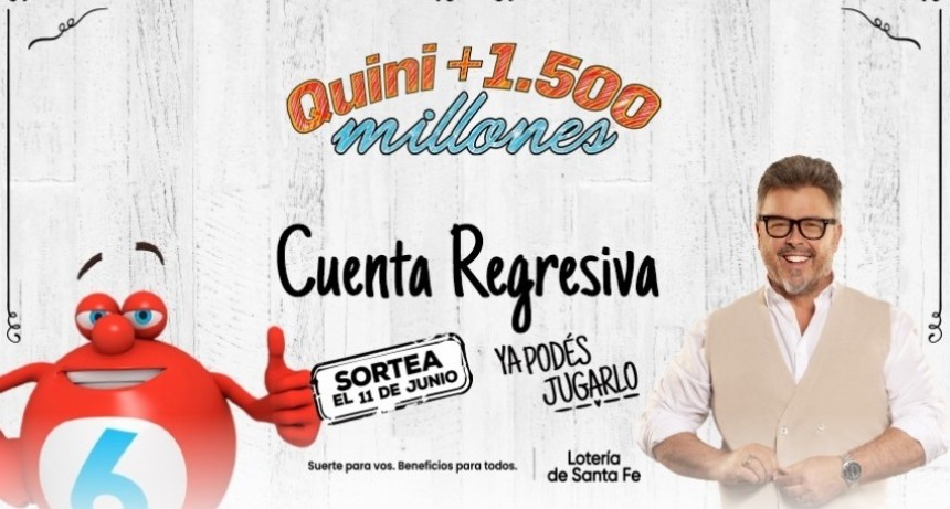 Arranc&oacute; la cuenta regresiva para el Quini + 1.500 millones
