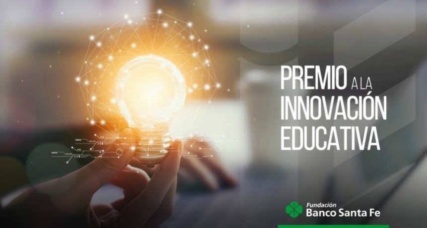 La Fundaci&oacute;n Banco Santa Fe lanza el premio a la innovaci&oacute;n educativa