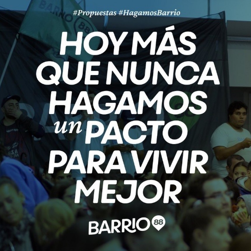 Barrio 88 present&oacute; &ldquo;Un pacto para vivir mejor&rdquo;