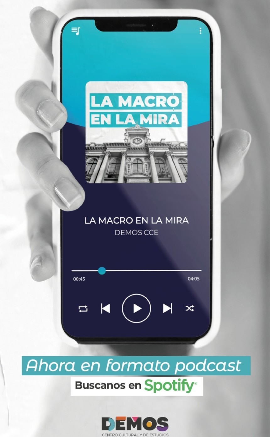 Demos lanz&oacute; un podcast sobre &ldquo;la macro en la mira&rdquo;