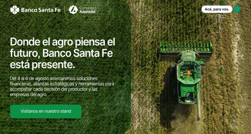 Banco Santa Fe participar&aacute; del Congreso Aapresid 2026 con una amplia propuesta financiera para el sector agropecuario
