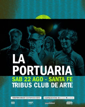 La Portuaria regresa a Santa Fe presentando &ldquo;La Vida En La Tierra&rdquo; junto a todos sus cl&aacute;sicos