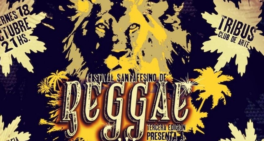 Se realizar&aacute; la 3ra edici&oacute;n del Festival Santafesino de Reggae en Tribus