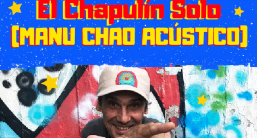 El Chapul&iacute;n Solo (Manu Chao ac&uacute;stico) 