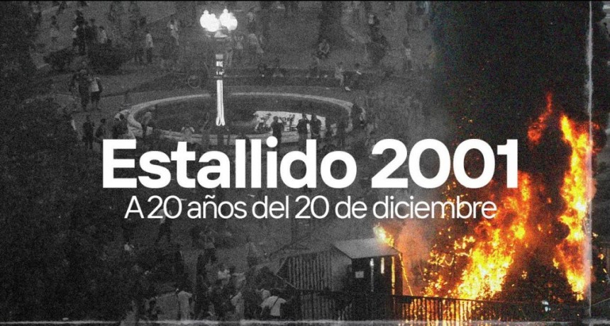 A 20 a&ntilde;os de 2001, las claves del estallido de un pa&iacute;s roto